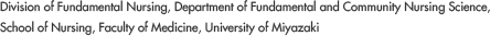 Division of Home care nursing, Department of Fundamentals of Nursing, School of Nursing, Faculty of medicine, University of Miyazaki, Japan.